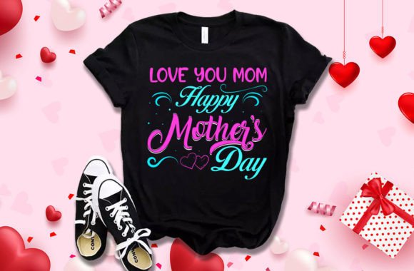 Love You MOM Mother's Day T Shirt Graphics Freebies Review
