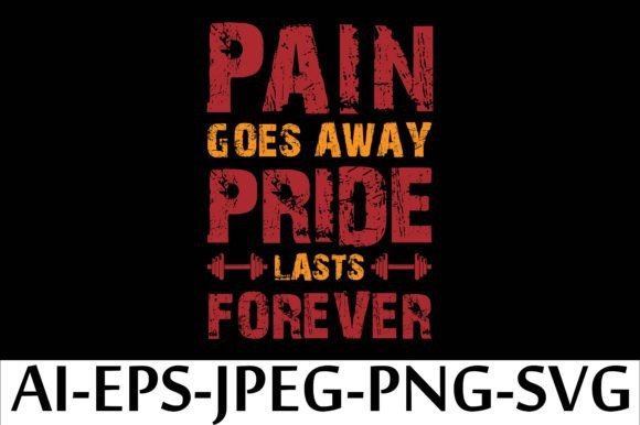 Pain Goes Away Pride Lasts Forever Graphics Freebies