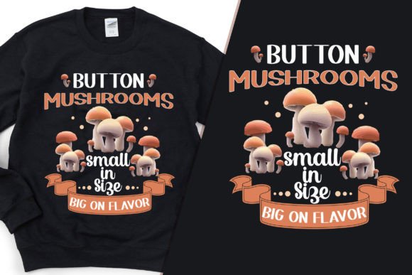 Reviewing the Button Mushrooms Flavor Stylish T-Shirt Design