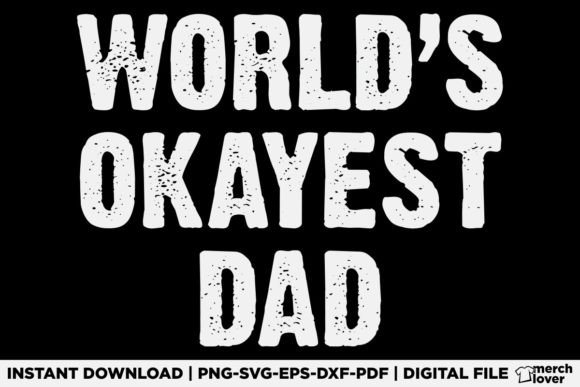 World's Okayest Dad Graphics & Freebies Review