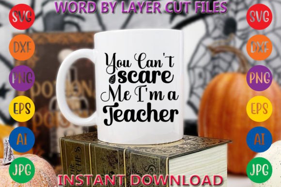 You Can t Scare Me I m a Teacher Graphics Freebies